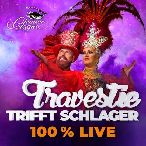 23/2025  "Chapeau Claque - Travestie trifft Schlager" am Freitag, 28.03.2025