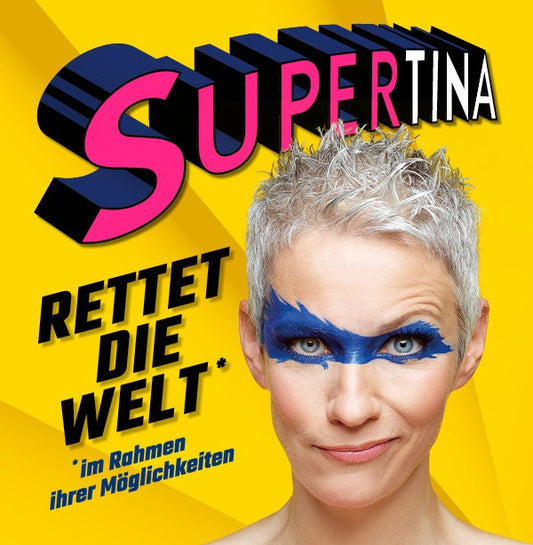 08/2027  "Supertina rettet die Welt..." am Freitag 15.01.2027